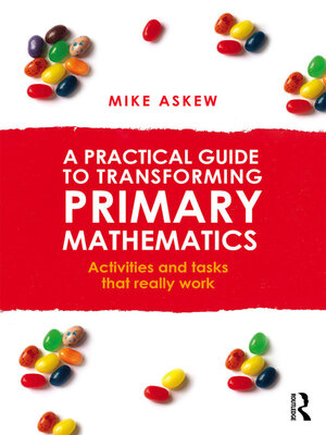 cover image of A Practical Guide to Transforming Primary Mathematics